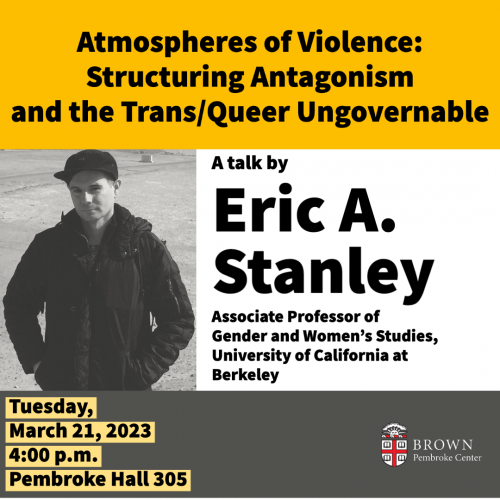 Flyer for 'Atmospheres of Violence: Structuring Antagonism and the Trans/Queer Ungovernable'