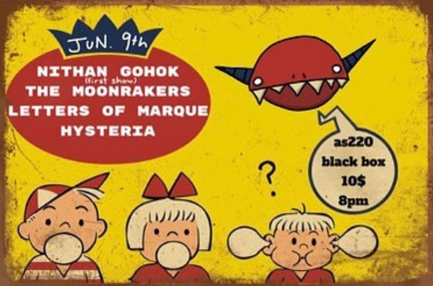 Flyer for 'Nithan Gohok, The moonrakers, Letters of Marque, Hysteria'