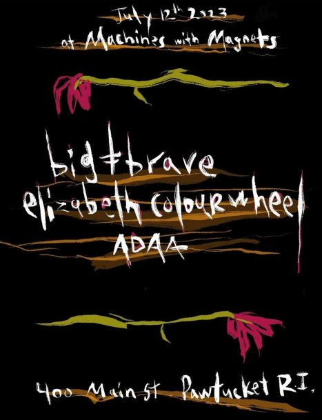 Flyer for 'Big Brave, Elixabeth Colourwheel, Adaa'