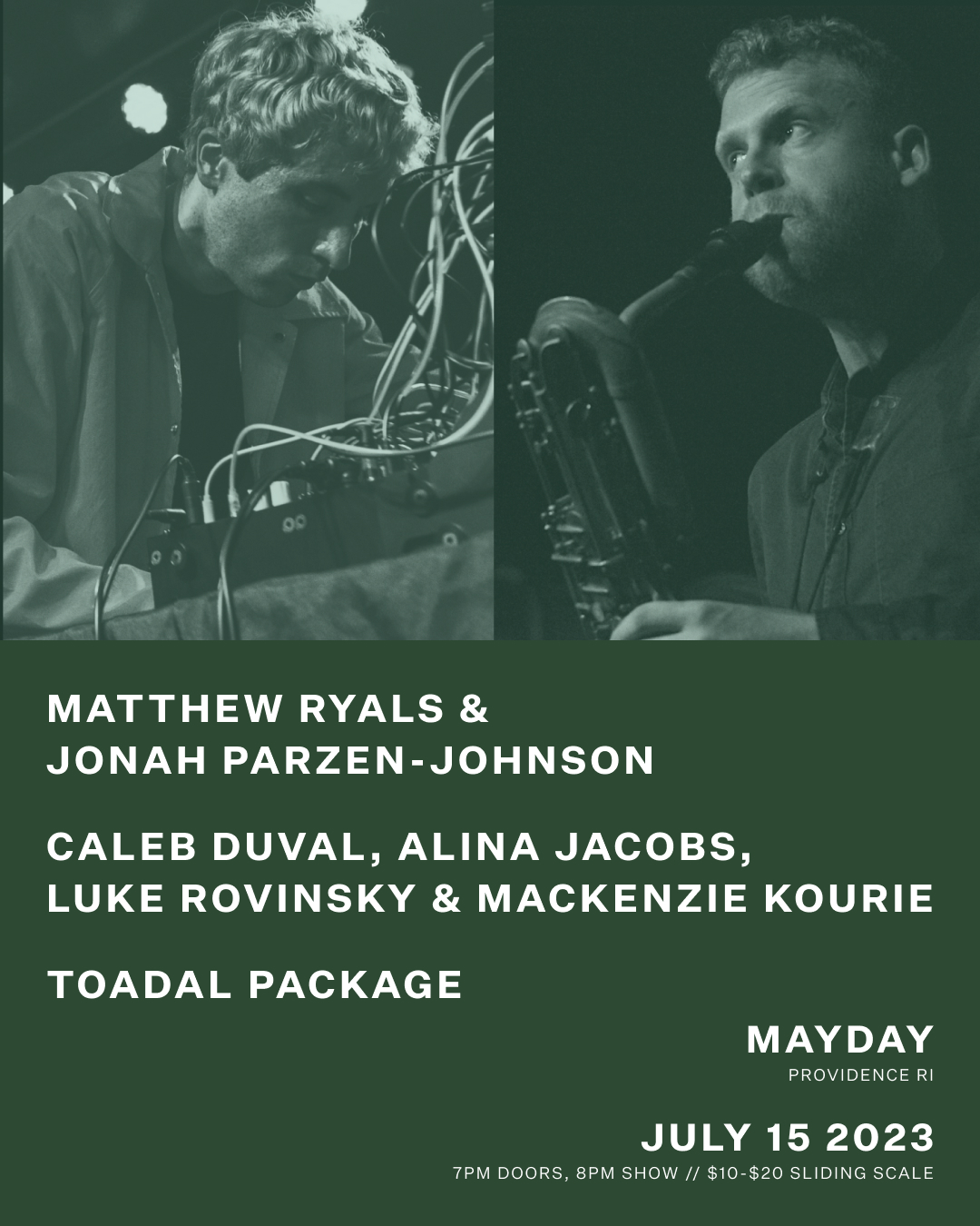 Flyer for 'Matthew Ryals + Jonah Parzen-Johnson // Caleb Duval, Alina Jacobs, Luke Rovinsky, + Mackenzie Kourie // Toadal Package'