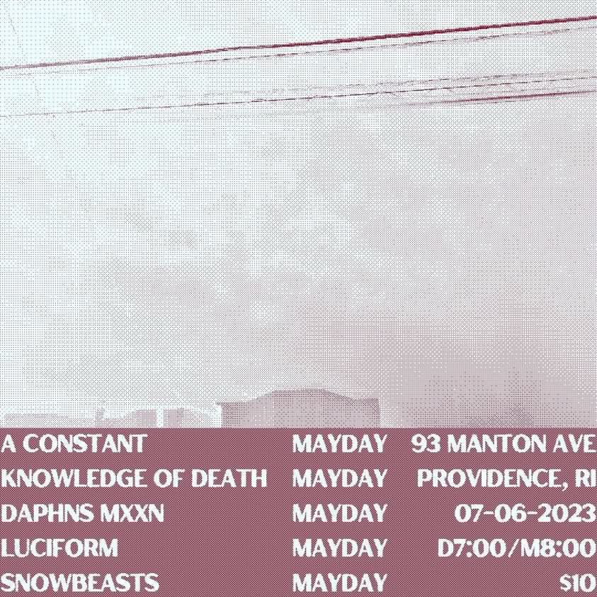 Flyer for 'A Constant Knowledge of Death, Luciform, Daphns MXXN, Snowbeasts'