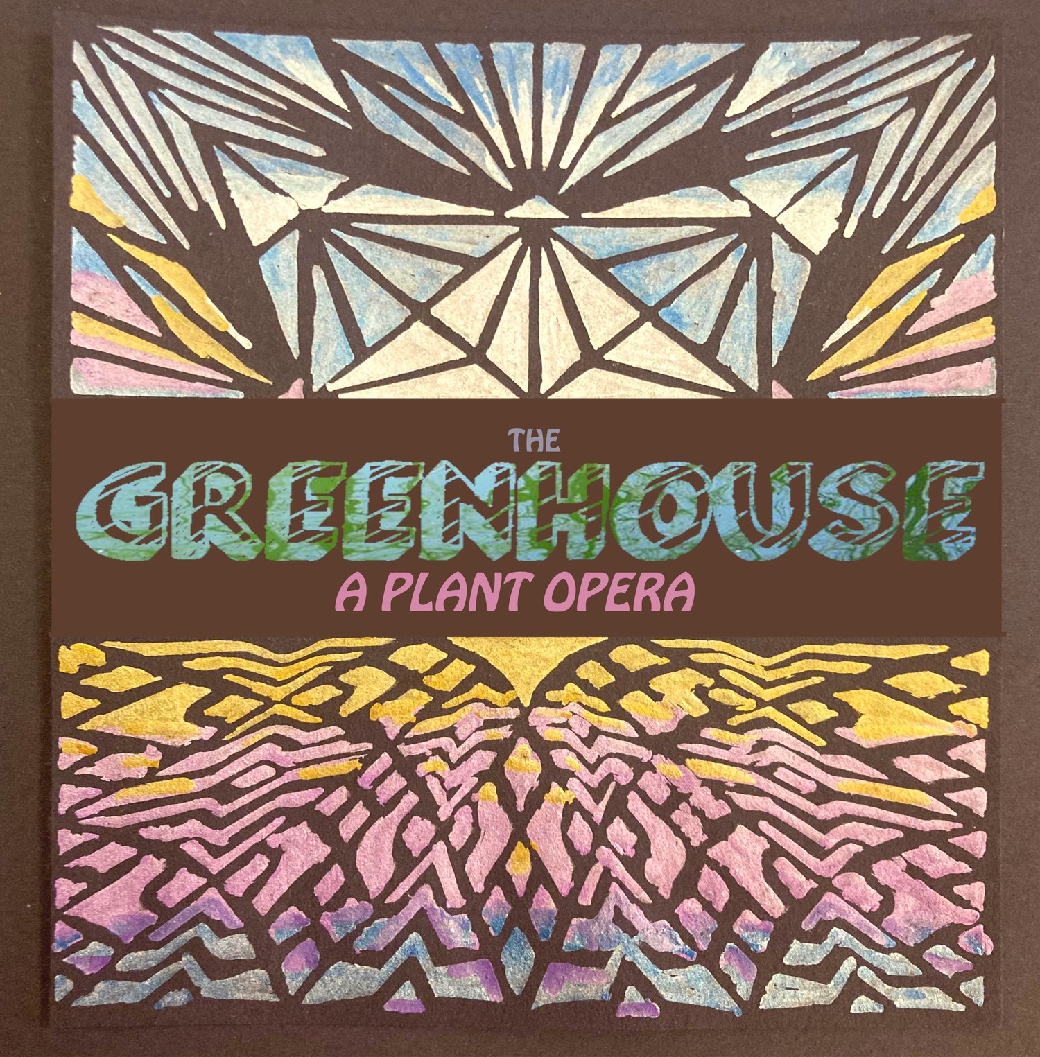 Flyer for '“The Greenhouse” A Plant Opera'