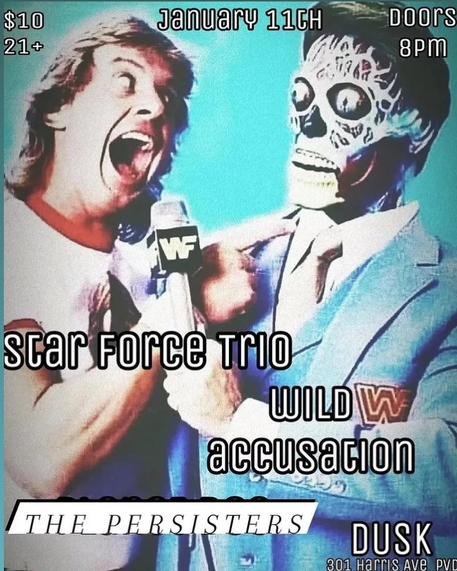 Flyer for 'Star Force Trio // Wild Accusation // The Persisters'