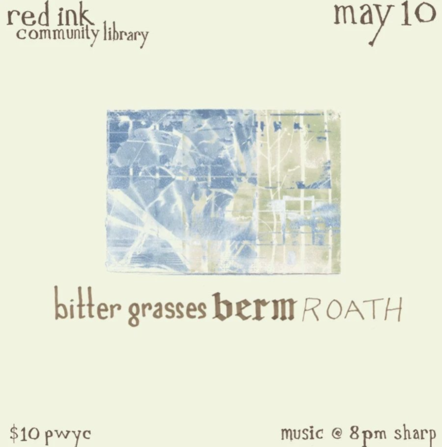 Flyer for 'Bitter Grasses with Berm and Roath'