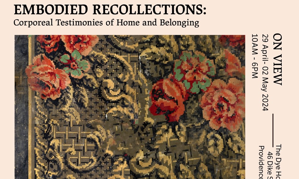 Flyer for 'Embodied Recollections: Corporeal Testimonies of Home and Belonging'