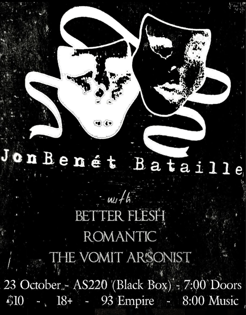 Flyer for 'JonBenét Bataille, Better Flesh, ROMANTIC, The Vomit Arsonist'