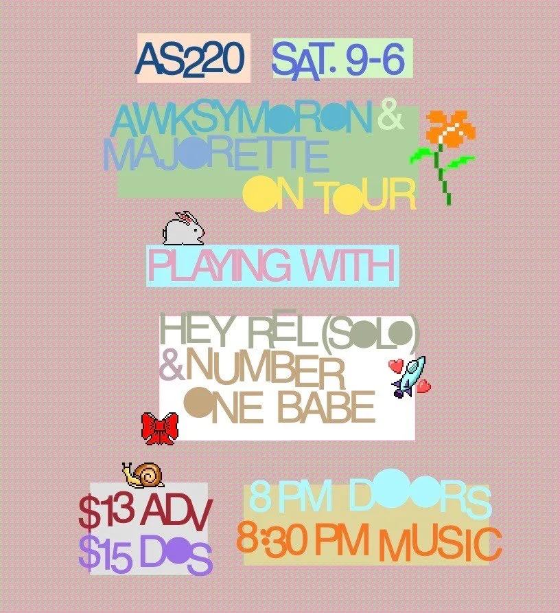 Flyer for 'Awksymoron + Majorette + Hey Rel + Number One Babe'