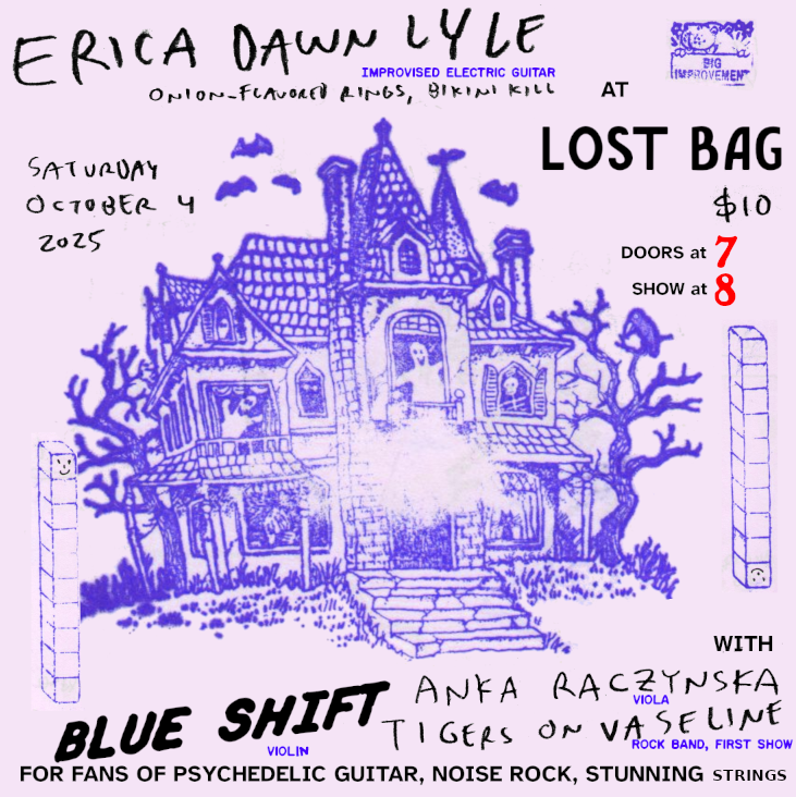 Flyer for 'Erica Dawn Lyle, Anka Raczynska, Blue Shift, Tigers On Vaseline'