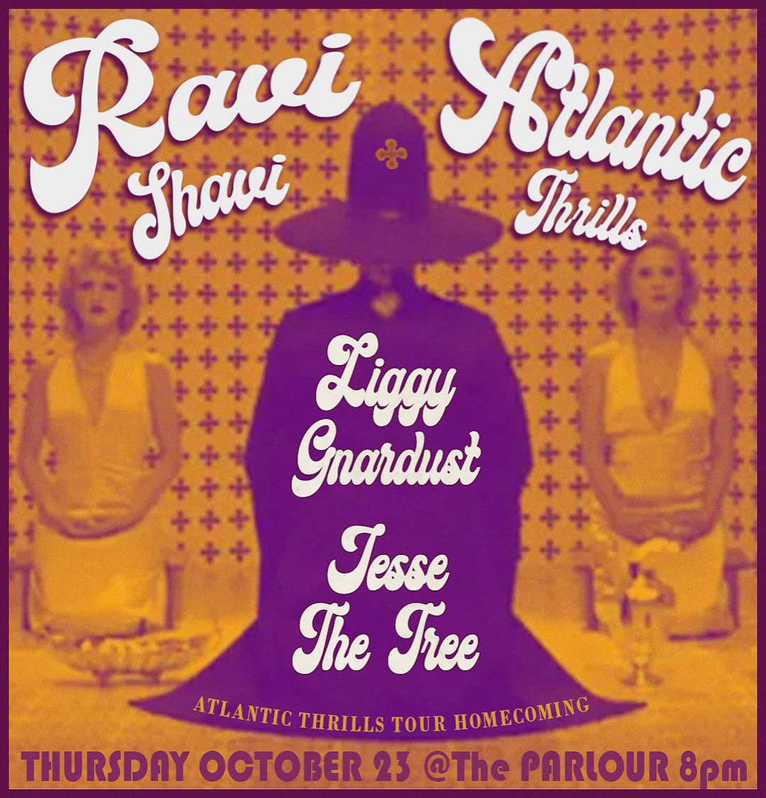 Flyer for 'Ravi Shavi // Atlantic Thrills // Ziggy Gnardust // Jesse the Tree'