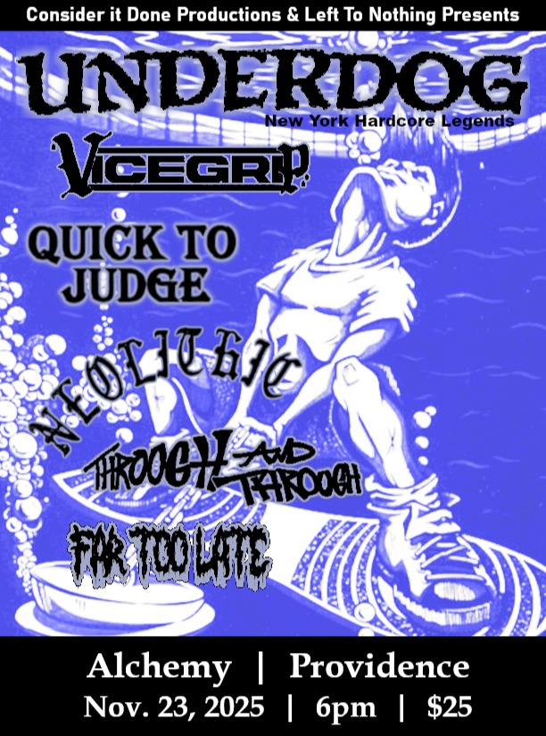 Flyer for 'Underdog / Vicegrip / Quick To Judge / Neolithic / Through and Through / Far Too Late'