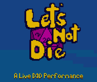 Flyer for 'Let’s Not Die!'