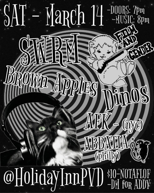 Flyer for 'SWRM / Brown Apples / Film and Gender / Dinos / AFK (nyc) / ABBATIA (philly)'