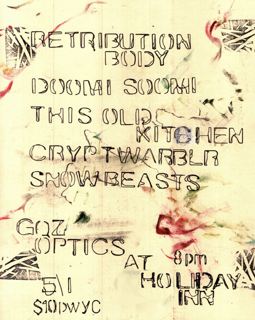 Flyer for 'Snowbeasts/ Retribution Bodies/ Doomi Shoomi/ This Old Kitchen/ Cryptwarbler'