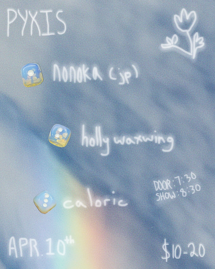 Flyer for 'Nonoka (JP) // Holly Waxwing // Caloric'