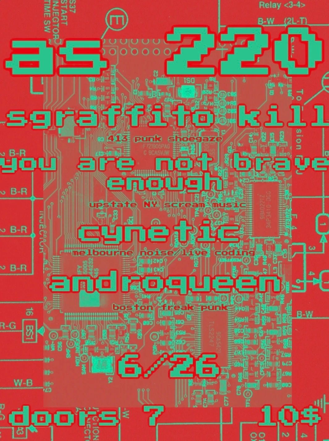 Flyer for 'sgraffito kill, you are not brave enough, cynetic, androqueen'