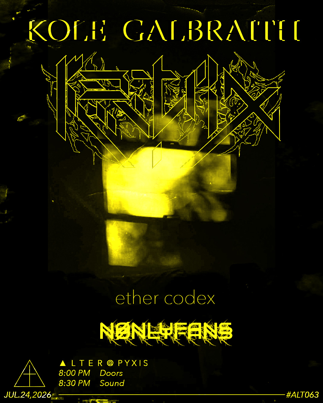 Flyer for 'Kole Galbraith, RECTRIX, Ether Codex, NonlyFans'