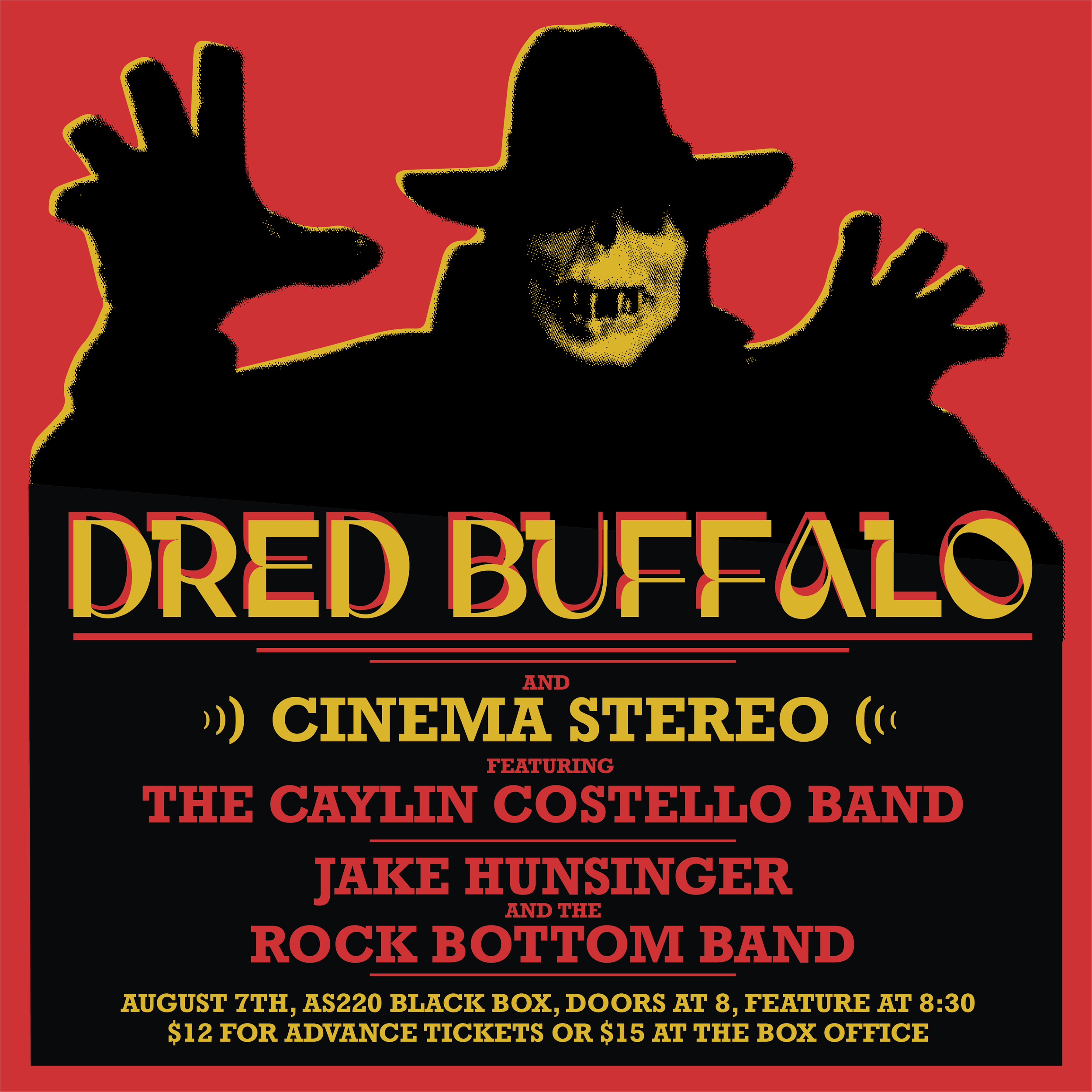 Flyer for 'Dred Buffalo and Cinema Stereo feat. Caylin Costello Band + Jake Hunsinger and the Rock Bottom Band'