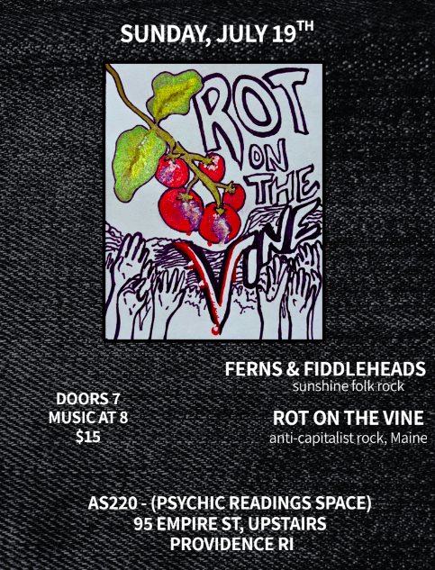 Flyer for 'Rot On The Vine, Ferns & Fiddleheads'